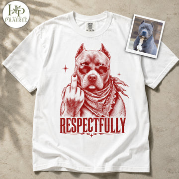 Personalized Pitbull T-Shirt | Custom Dog Photo Respectfully Graphic Tee | Funny Pitbull Lover Gift | Upload Your Pet Picture