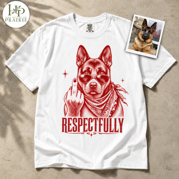 Personalized German Shepherd T-Shirt | Custom Dog Photo Respectfully Graphic Tee | Funny German Shepherd Gift | Upload Your Pet Picture