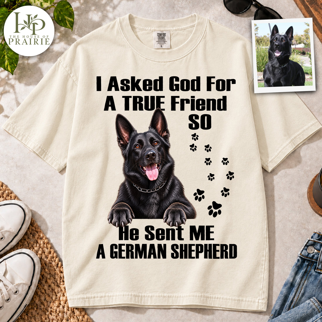Personalized German Shepherd T-Shirt | Custom Dog Photo I Asked God For A True Friend He Sent Me A German Shepherd Graphic Tee | German Shepherd Mom Dad Gift | Upload Your Pet Picture