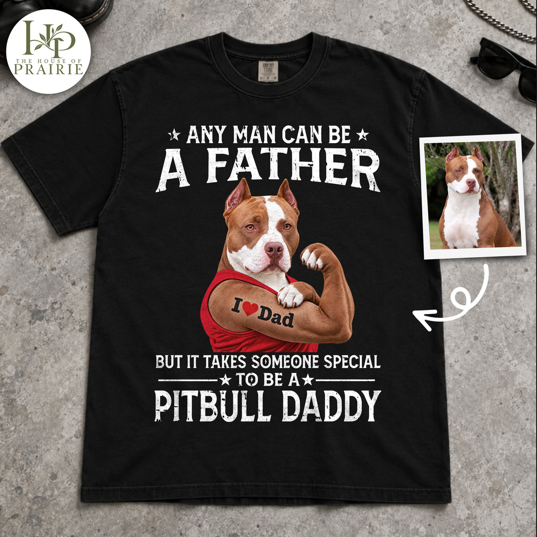 Personalized Pitbull Daddy T-Shirt | Custom Dog Photo Any Man Can Be A Father Funny Muscle Dog Graphic Tee | Pitbull Dad Father's Day Gift | Upload Your Pet Picture
